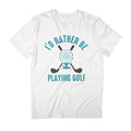 I'd Rather Be Playing Golf Father's Day Men's T-Shirt product image 1